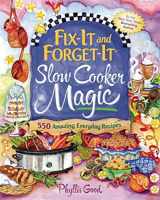 9781680990508-1680990500-Fix-It and Forget-It Slow Cooker Magic: 550 Amazing Everyday Recipes