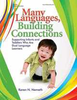 9780876593899-0876593899-Many Languages, Building Connections: Supporting Infants and Toddlers Who Are Dual Language Learners