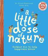 9780711279636-0711279632-A Little Dose of Nature: Outdoor fun to help happiness bloom