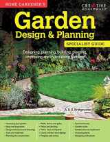 9781580117296-1580117295-Home Gardener's Garden Design & Planning: Designing, Planning, Building, Planting, Improving and Maintaining Gardens (Creative Homeowner) Specialist Guide with Practical Advice, Directions, & Diagrams