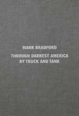 9781906072780-1906072787-Mark Bradford: Through Darkest America by Truck and Tank