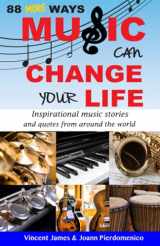 9780998363714-0998363715-88 MORE Ways Music Can Change Your Life