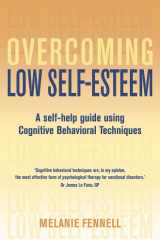 9780465012664-0465012663-Overcoming Low Self-Esteem: A Self-Help Guide Using Cognitive Behavioral Techniques