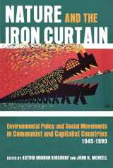 9780822945451-0822945452-Nature and the Iron Curtain: Environmental Policy and Social Movements in Communist and Capitalist Countries, 1945–1990