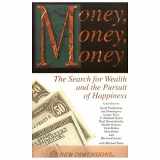 9781561704583-156170458X-Money, Money, Money: The Search for Wealth and the Pursuit of Happiness