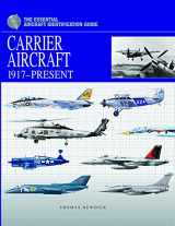 9781907446979-1907446974-Carrier Aircraft 1917-Present (Essential Identification Guide)