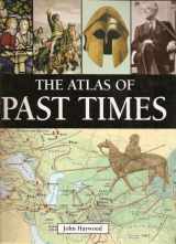9780681456570-0681456574-The Atlas of Past Times