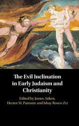 9781108470827-1108470823-The Evil Inclination in Early Judaism and Christianity