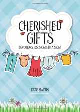 9780810026698-0810026694-Cherished Gifts: Devotions for Moms by a Mom