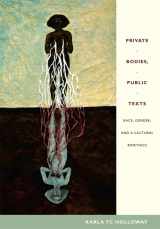 9780822348948-0822348942-Private Bodies, Public Texts: Race, Gender, and a Cultural Bioethics