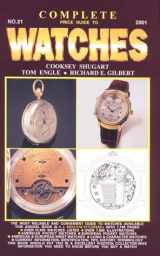 9781574322323-157432232X-Complete Price Guide to Watches (Complete Price Guide to Watches, 21st ed)