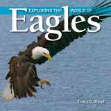9781554076567-1554076560-Exploring the World Of Eagles