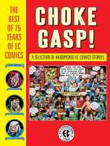 9781506715841-1506715842-Choke Gasp! The Best of 75 Years of EC Comics