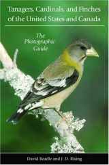 9780691118581-0691118582-Tanagers, Cardinals, and Finches of the United States and Canada: The Photographic Guide