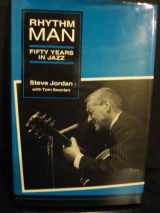 9780472102563-0472102567-Rhythm Man: Fifty Years in Jazz (Michigan American Music Series)
