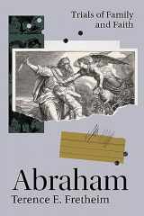 9781506491950-1506491952-Abraham: Trials of Family and Faith (Studies on Personalities of the Old Testament)