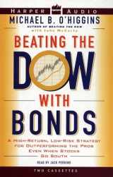 9780694520893-0694520896-Beating the Dow with Bonds : A High-Return, Low-Risk Strategy for Outperforming the Pros Even When Stocks Go South
