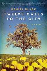 9781250013613-1250013615-Twelve Gates to the City: A Novel (Tommy Lee Tyson, 2)