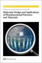 9781849735759-1849735751-Molecular Design and Applications of Photofunctional Polymers and Materials (Polymer Chemistry Series, Volume 2)