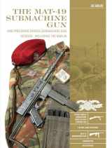 9780764362927-0764362925-The MAT-49 Submachine Gun: And Preceding French Submachine Gun Designs, Including the MAS-35 (Classic Guns of the World, 12)