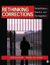 9781412970181-1412970180-Rethinking Corrections: Rehabilitation, Reentry, and Reintegration