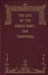 9780944359037-0944359035-The Life of the Virgin Mary, the Theotokos