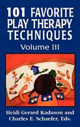 9780765703682-0765703688-101 Favorite Play Therapy Techniques (Volume 3) (Child Therapy (Jason Aronson))