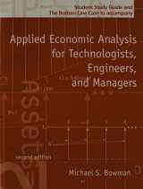 9780130449900-0130449903-Applied Economic Analysis, for Technologists, Engineers, and Managers: Student Study Guide & the Bottom Line Case