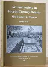 9780947816537-0947816534-Art and Society in Fourth-Centry Britain (Monographs, 53)