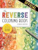 9781523515271-1523515279-The Reverse Coloring Book™: The Book Has the Colors, You Draw the Lines!