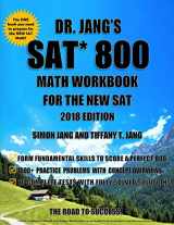 9781548123192-1548123196-Dr. Jang's SAT 800 Math Workbook For The New SAT 2018 Edition