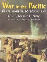 9781840651508-1840651504-War in the Pacific Pearl Harbor to Tokyo Bay: The Story of the Bitter Struggle in the Pacific Theater of World War Ii. Featuring Commissioned Photographs of Artifacts from All the Major combatants