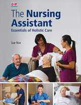 9781619609747-1619609746-The Nursing Assistant SOFTCOVER: Essentials of Holistic Care
