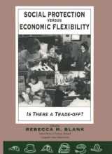 9780226056784-0226056783-Social Protection vs. Economic Flexibility: Is There a Tradeoff? (National Bureau of Economic Research Comparative Labor Markets Series)
