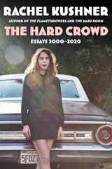 9781982157692-1982157690-The Hard Crowd: Essays 2000-2020