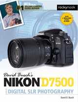 9781681983219-1681983214-David Busch's Nikon D7500 Guide to Digital SLR Photography (The David Busch Camera Guide Series)