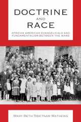 9780817359188-0817359184-Doctrine and Race: African American Evangelicals and Fundamentalism between the Wars (Religion and American Culture)