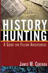 9780765633224-0765633221-History Hunting A Guide For Fellow Adventurers