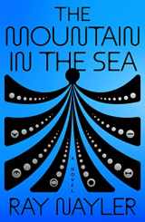 9780374605957-0374605955-The Mountain in the Sea: A Novel
