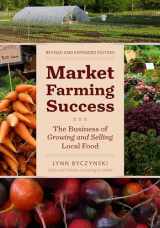 9781603583862-1603583866-Market Farming Success: The Business of Growing and Selling Local Food, 2nd Editon