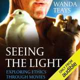 9781444332872-1444332872-Seeing the Light: Exploring Ethics Through Movies