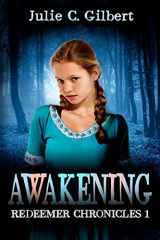 9781536808407-1536808407-Awakening (Redeemer Chronicles) (Volume 1)