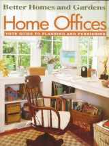 9780696207280-0696207281-Home Offices: Your Guide to Planning and Furnishing