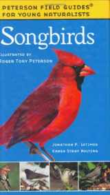 9780395979419-0395979412-Songbirds (Peterson Field Guides for Young Naturalists)