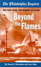 9781588220035-1588220036-Beyond the Flames: One Toxic Dump, Two Decades of Sorrow