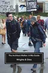 9781911193104-1911193104-The Architect-Walker: A Mis-Guide