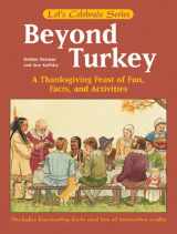 9780764130632-0764130633-Beyond Turkey: A Thanksgiving Feast of Fun, Facts, And Activities (LET'S CELEBRATE)