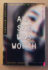 9780395966587-0395966582-All She Was Worth