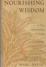 9780517576366-0517576368-Nourishing Wisdom: A New Understanding of Eating