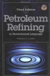 9780878147762-0878147764-Petroleum Refining in Nontechnical Language Third Edition (Pennwell Nontechnical Series)